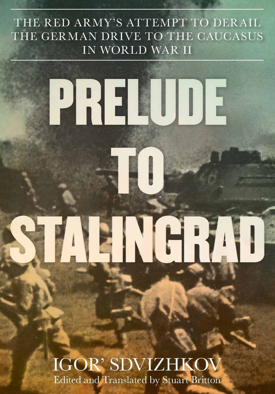 Cover: 9780811738668 | Prelude to Stalingrad | Igor Sdvizhkov | Taschenbuch | Paperback