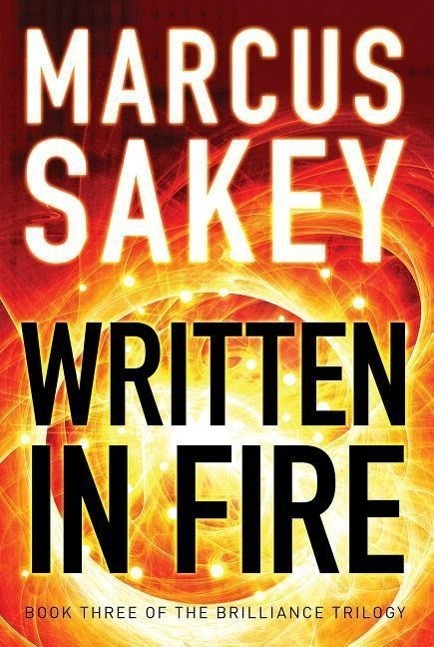 Cover: 9781477827642 | Written in Fire | Marcus Sakey | Taschenbuch | The Brilliance Trilogy