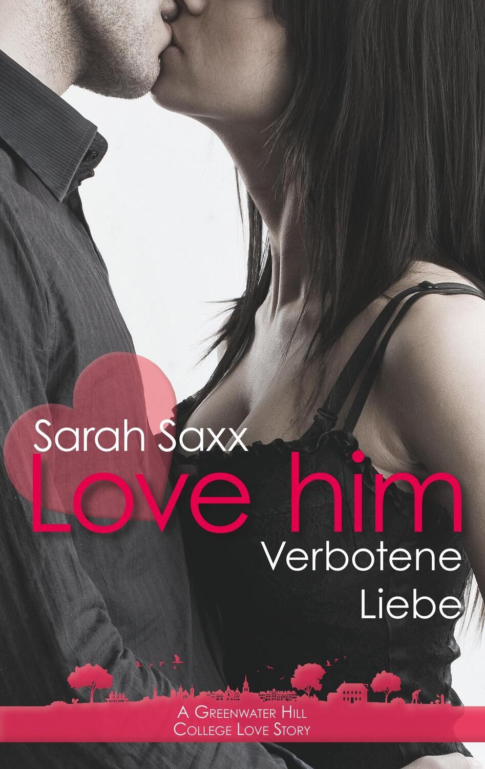 Cover: 9783734743115 | Love him | Verbotene Liebe | Sarah Saxx | Taschenbuch