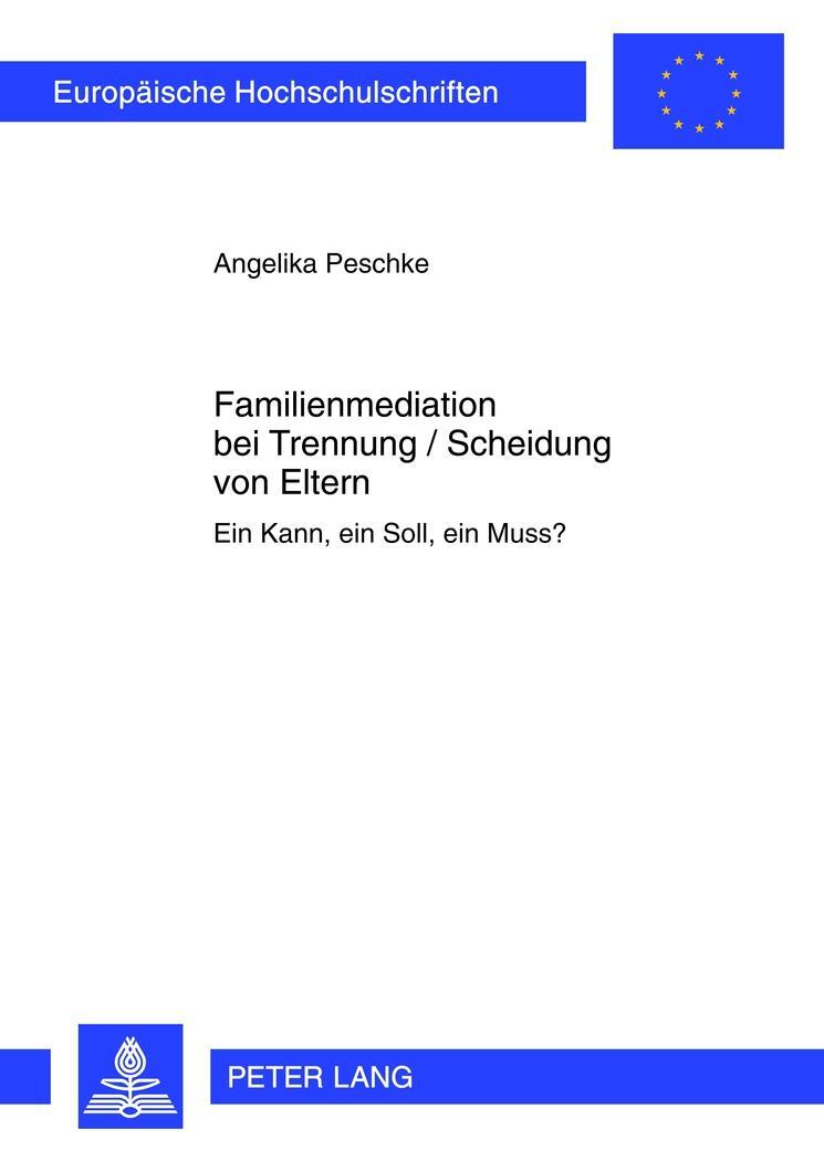 Cover: 9783631638378 | Familienmediation bei Trennung / Scheidung von Eltern | Peschke | Buch