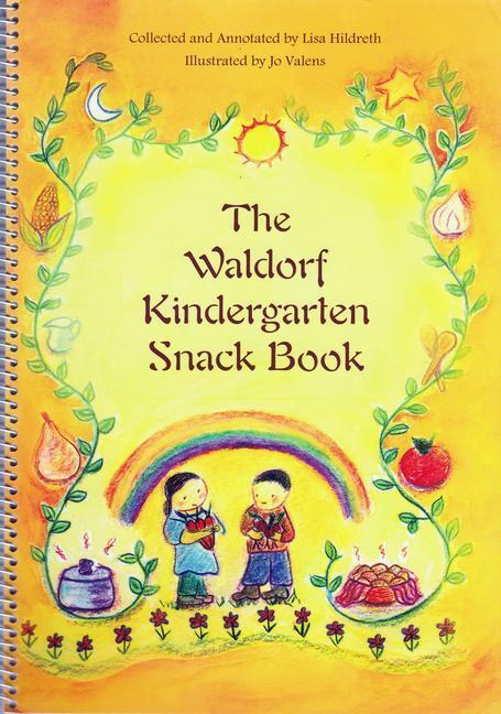Cover: 9780880105637 | Waldorf Kindergarten Snack Book | Lisa Hildreth | Taschenbuch | 2005