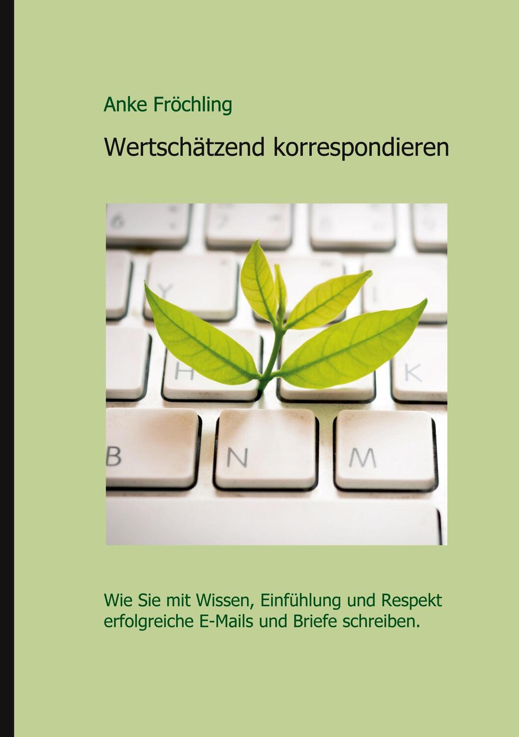 Cover: 9783347337473 | Wertschätzend korrespondieren | Anke Fröchling | Buch | 220 S. | 2021