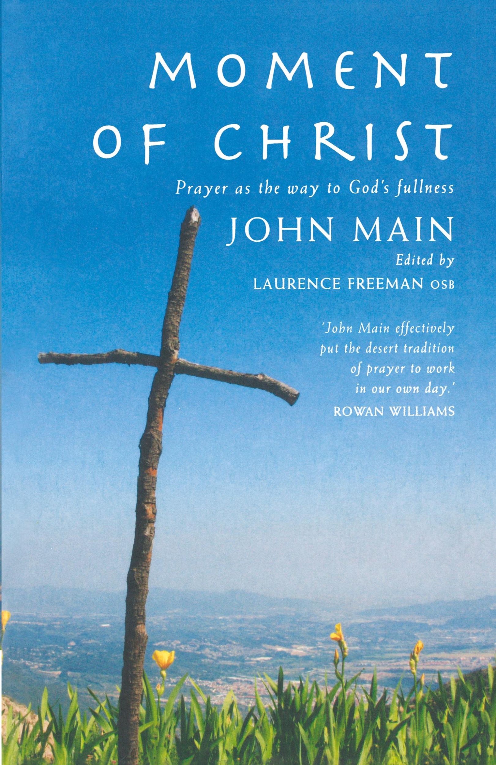 Cover: 9781848250208 | Moment of Christ | Prayer as the Way to God's Fullness | John Main