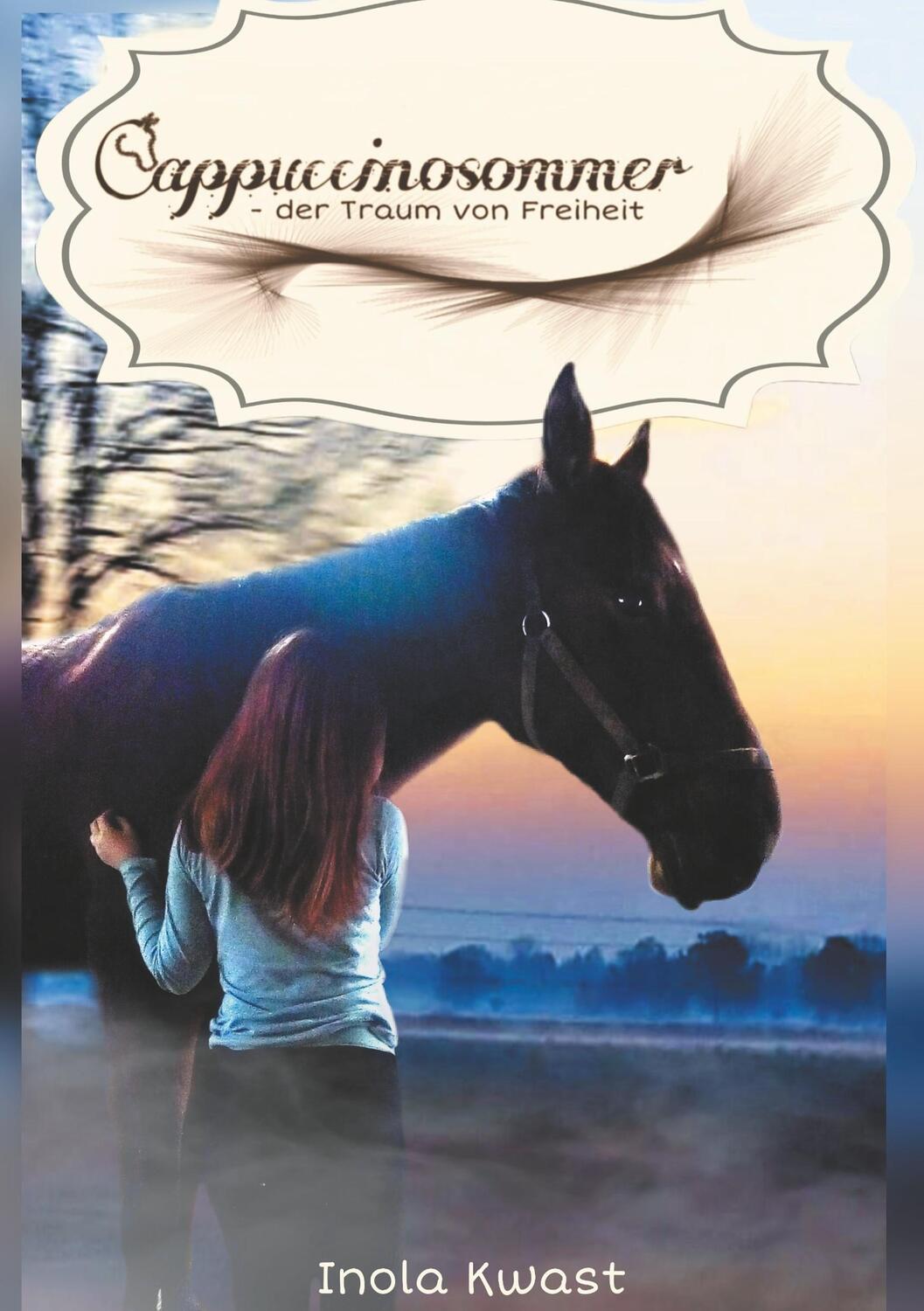 Cover: 9783749483068 | Cappuccinosommer | der Traum von Freiheit | Inola Kwast | Taschenbuch