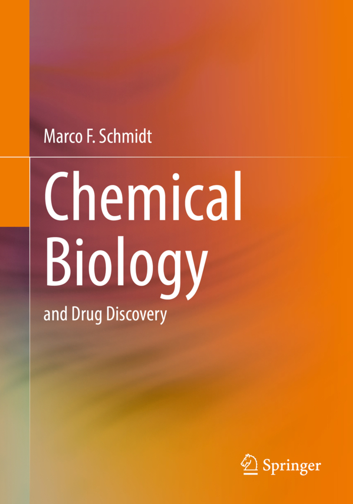 Cover: 9783662644119 | Chemical Biology | and Drug Discovery | Marco F. Schmidt | Taschenbuch