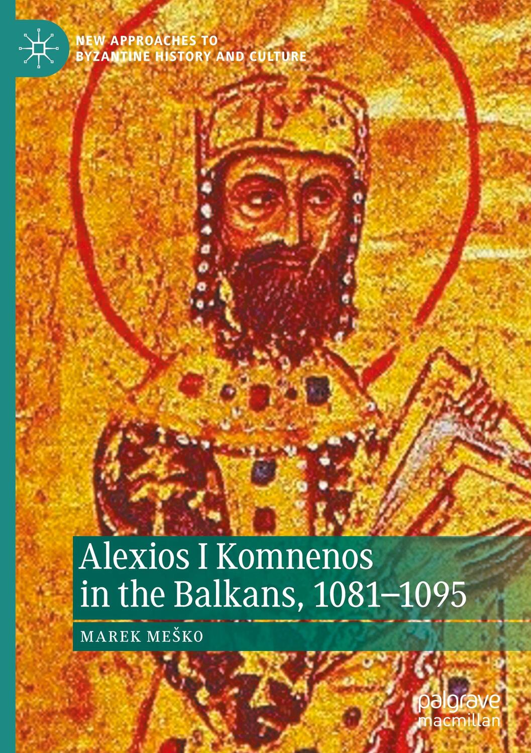 Cover: 9783031262951 | Alexios I Komnenos in the Balkans, 1081¿1095 | Marek Me¿ko | Buch