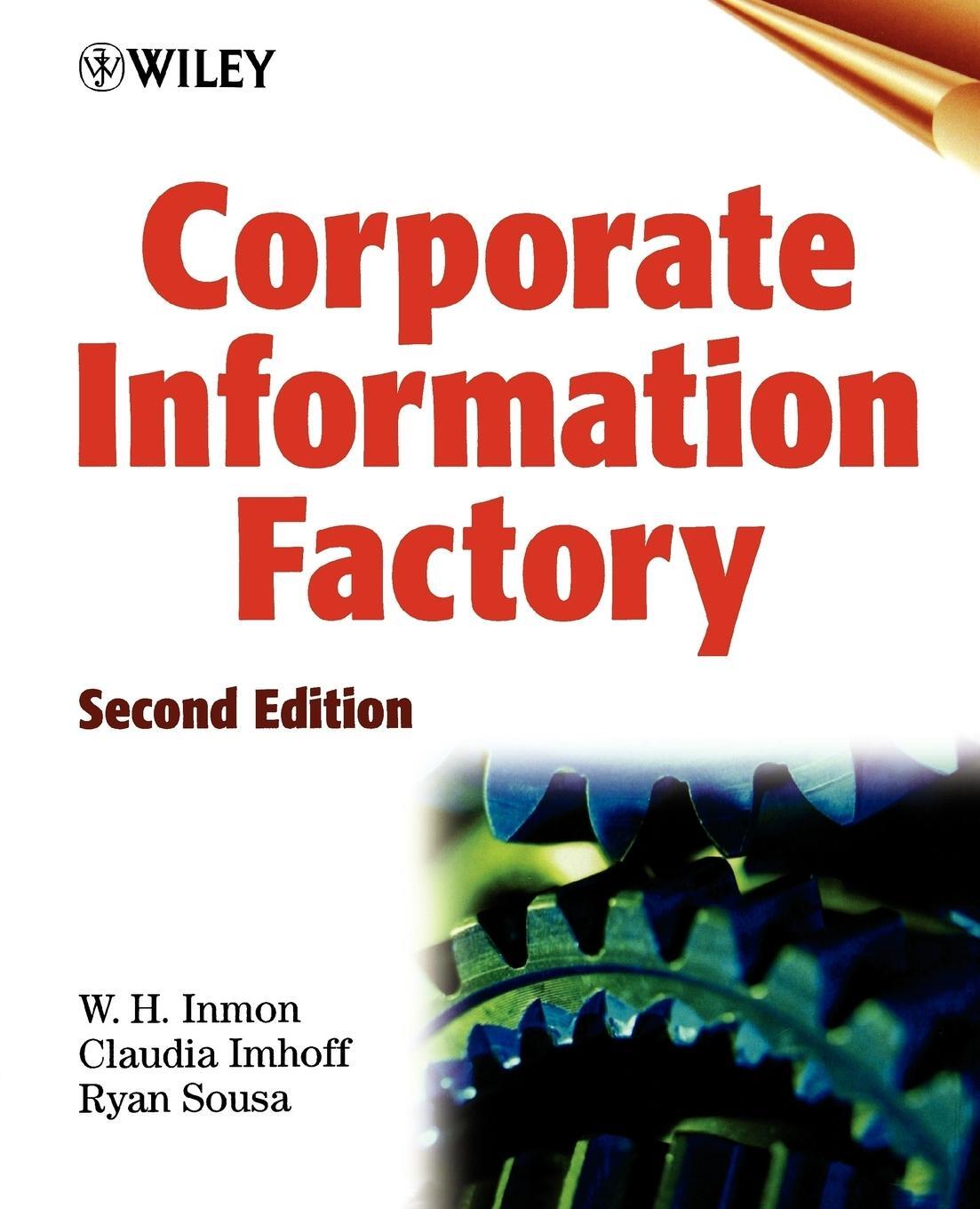 Cover: 9780471399612 | Corporate Information Factory | W. H. Inmon (u. a.) | Taschenbuch