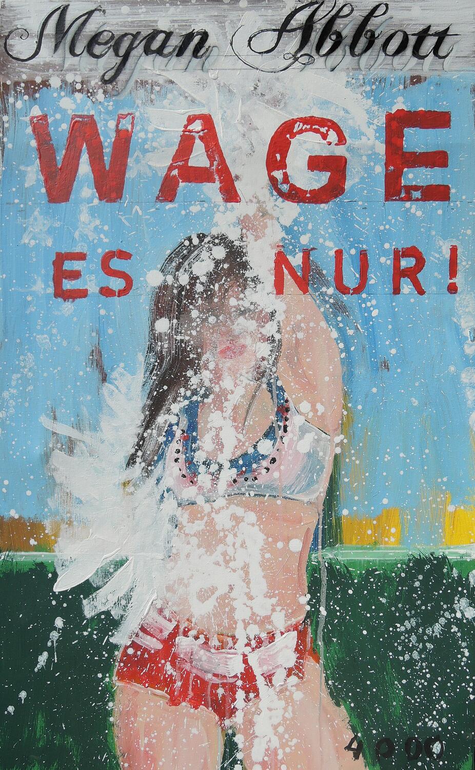 Cover: 9783946582182 | Wage es nur! | Megan Abbott | Taschenbuch | pulp master | 300 S.