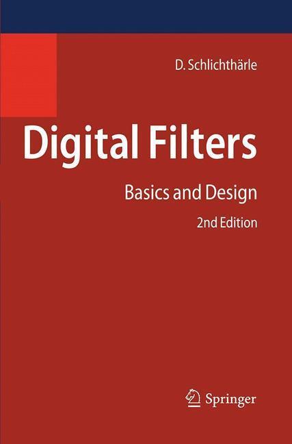 Cover: 9783642143243 | Digital Filters | Basics and Design | Dietrich Schlichthärle | Buch