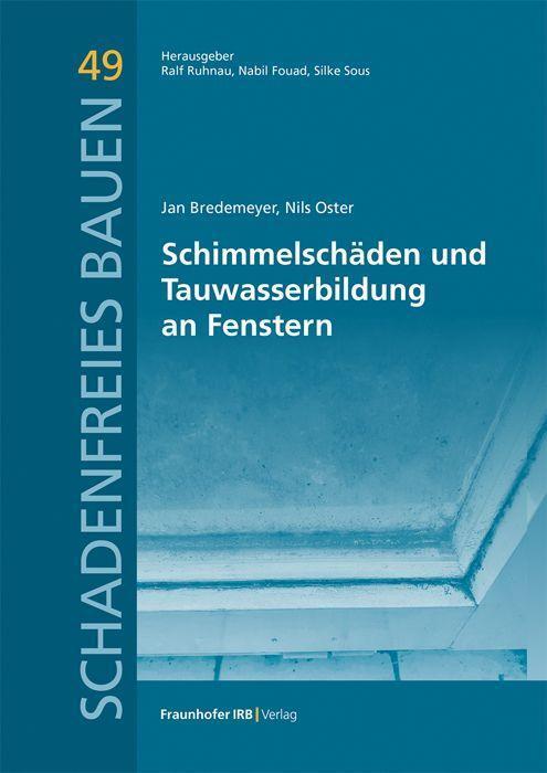 Cover: 9783738806908 | Schimmelschäden und Tauwasserbildung an Fenstern | Bredemeyer (u. a.)
