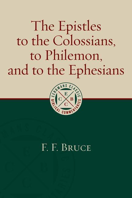 Cover: 9780802875921 | THE EPISTLES TO THE COLOSSIANS | BRUCE F F | Buch | Englisch | 2020