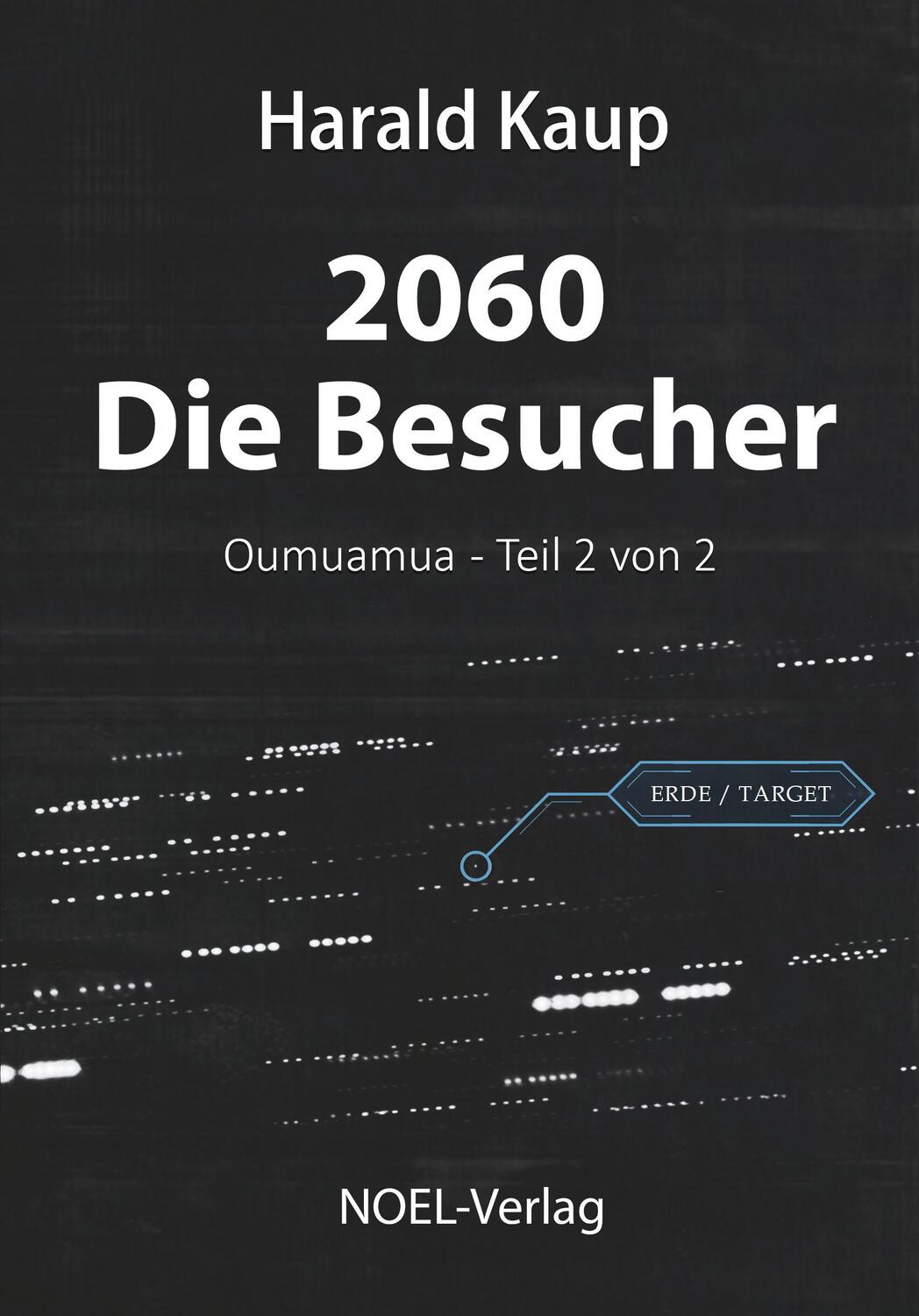 Cover: 9783967531596 | 2060 - Die Besucher | Harald Kaup | Taschenbuch | Oumuamua | 334 S.