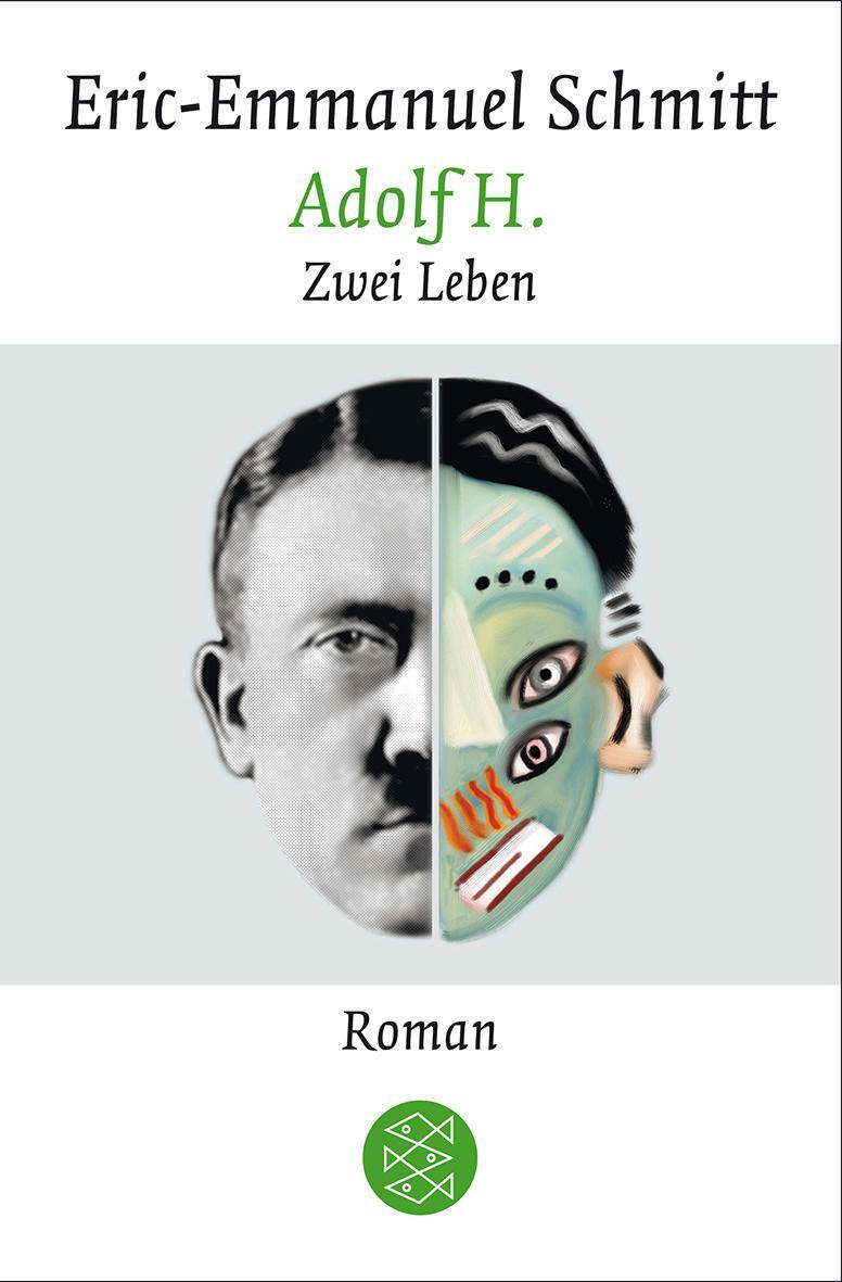 Cover: 9783596184576 | Adolf H. | Zwei Leben | Eric-Emmanuel Schmitt | Taschenbuch | Deutsch