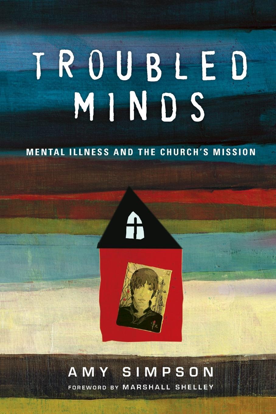 Cover: 9780830843046 | Troubled Minds | Mental Illness and the Church's Mission | Amy Simpson