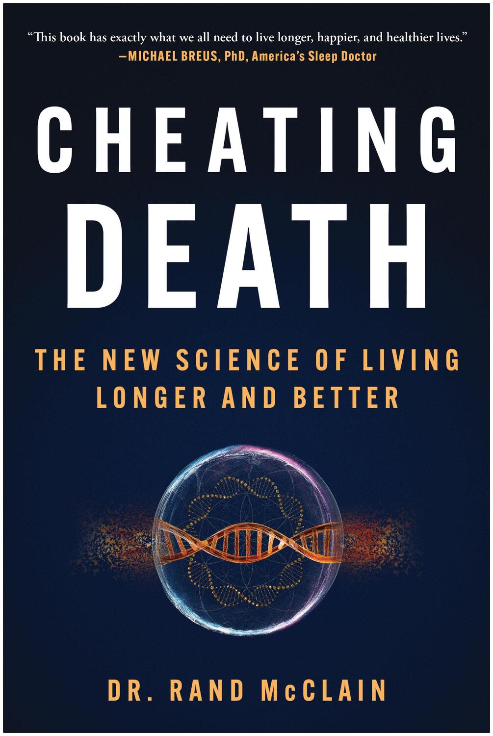 Cover: 9781637740408 | Cheating Death | The New Science of Living Longer and Better | McClain