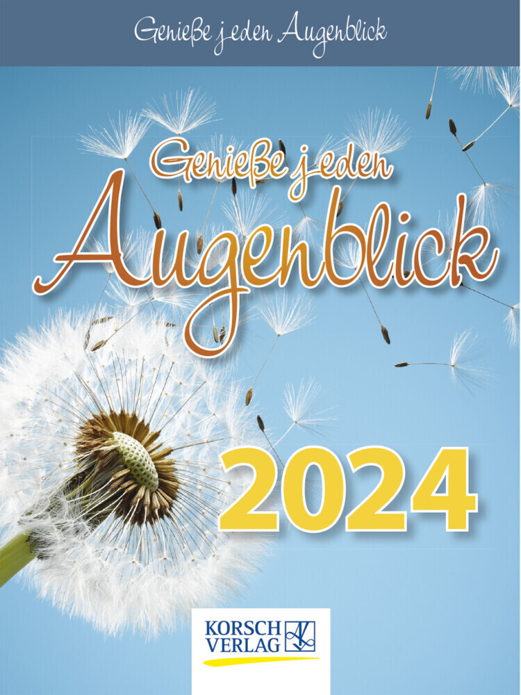 Cover: 9783731872818 | Genieße jeden Augenblick 2024 | Korsch Verlag | Kalender | 328 S.