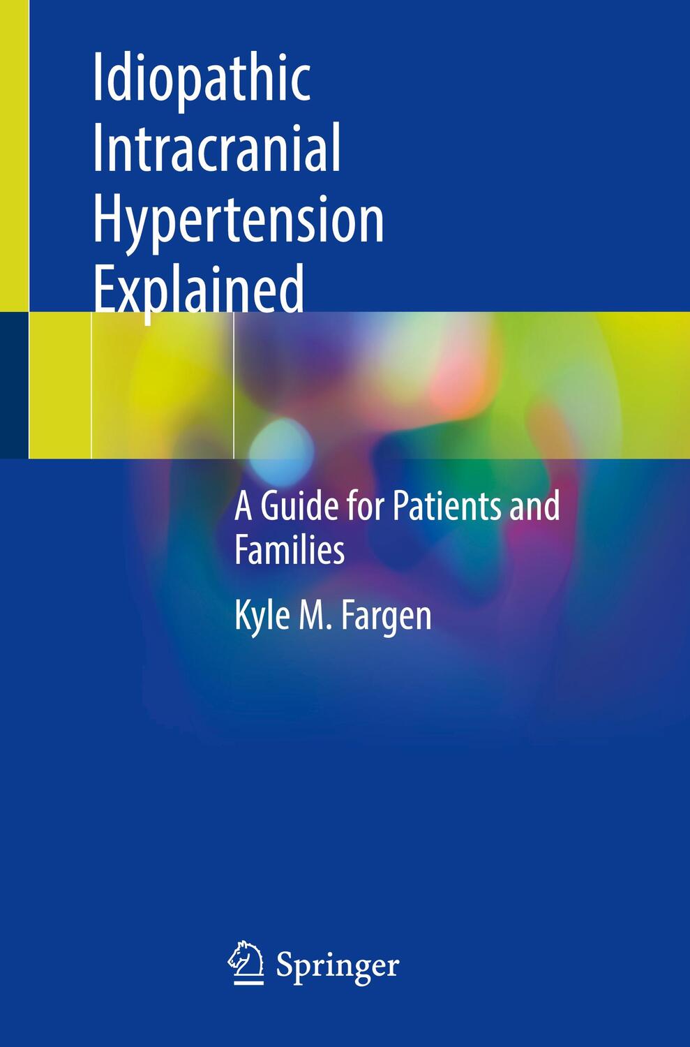 Cover: 9783030800413 | Idiopathic Intracranial Hypertension Explained | Kyle M. Fargen | Buch