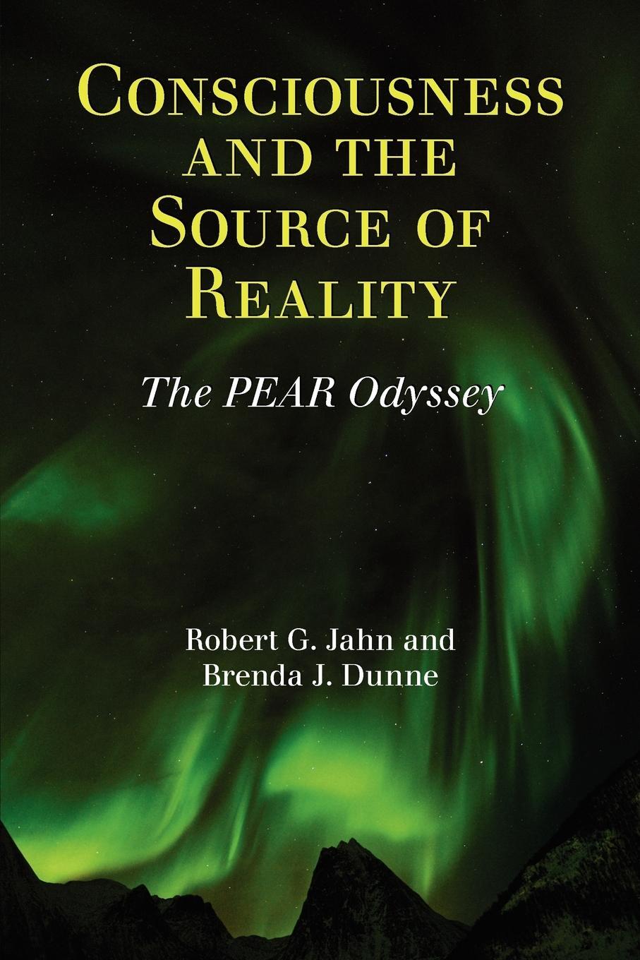 Cover: 9781936033034 | Consciousness and the Source of Reality | Robert G Jahn (u. a.) | Buch