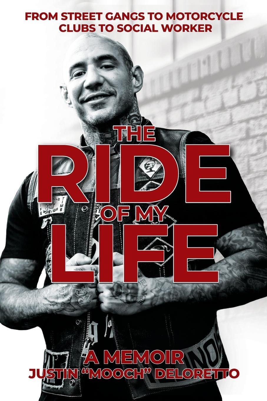 Cover: 9781961624184 | The Ride of My Life | Justin "Mooch" DeLoretto | Taschenbuch | 2023