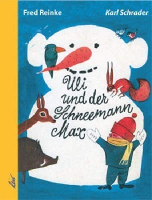 Uli und der Schneemann Max - Reinke, Fred