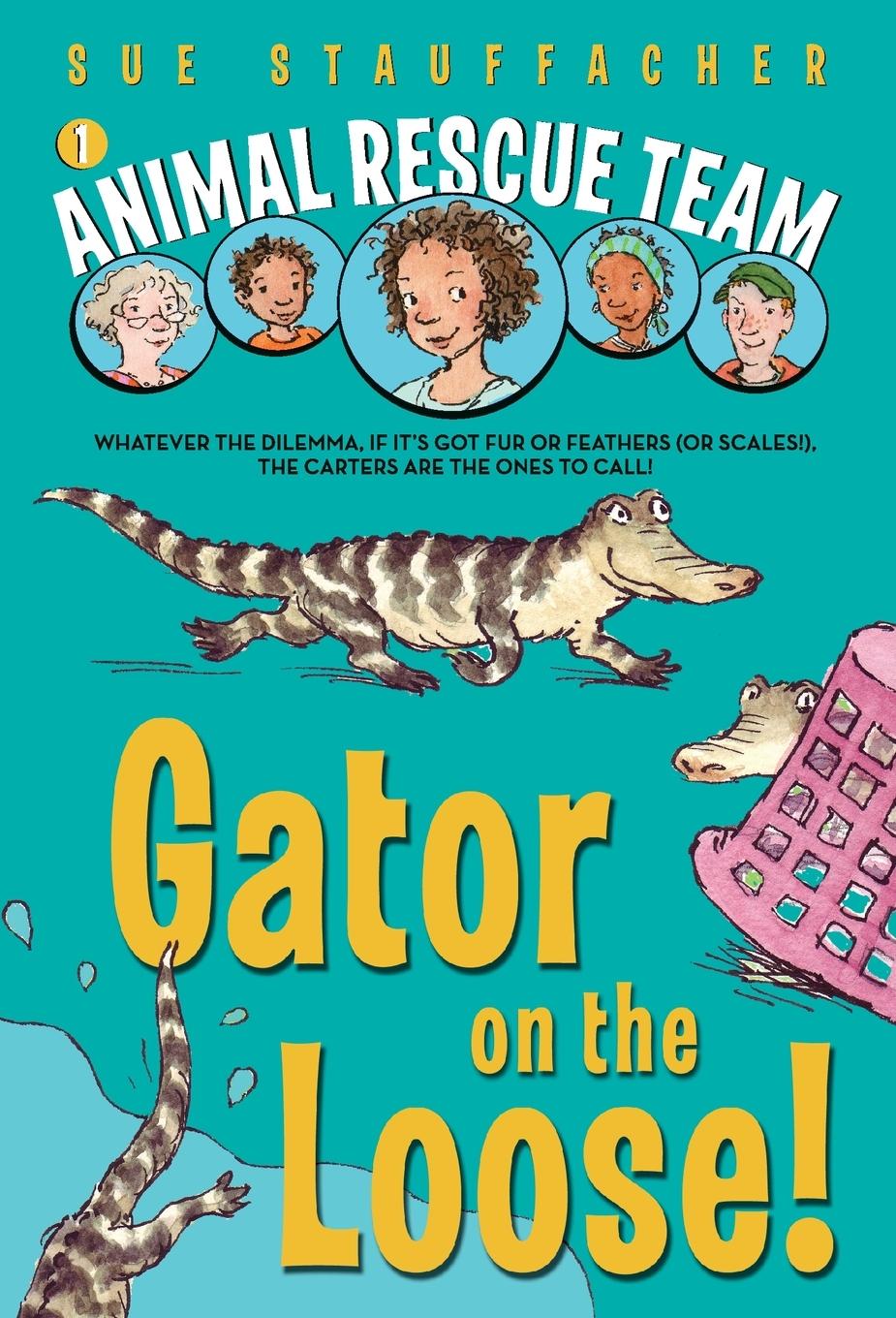 Cover: 9780375851315 | Animal Rescue Team | Gator on the Loose! | Sue Stauffacher | Buch