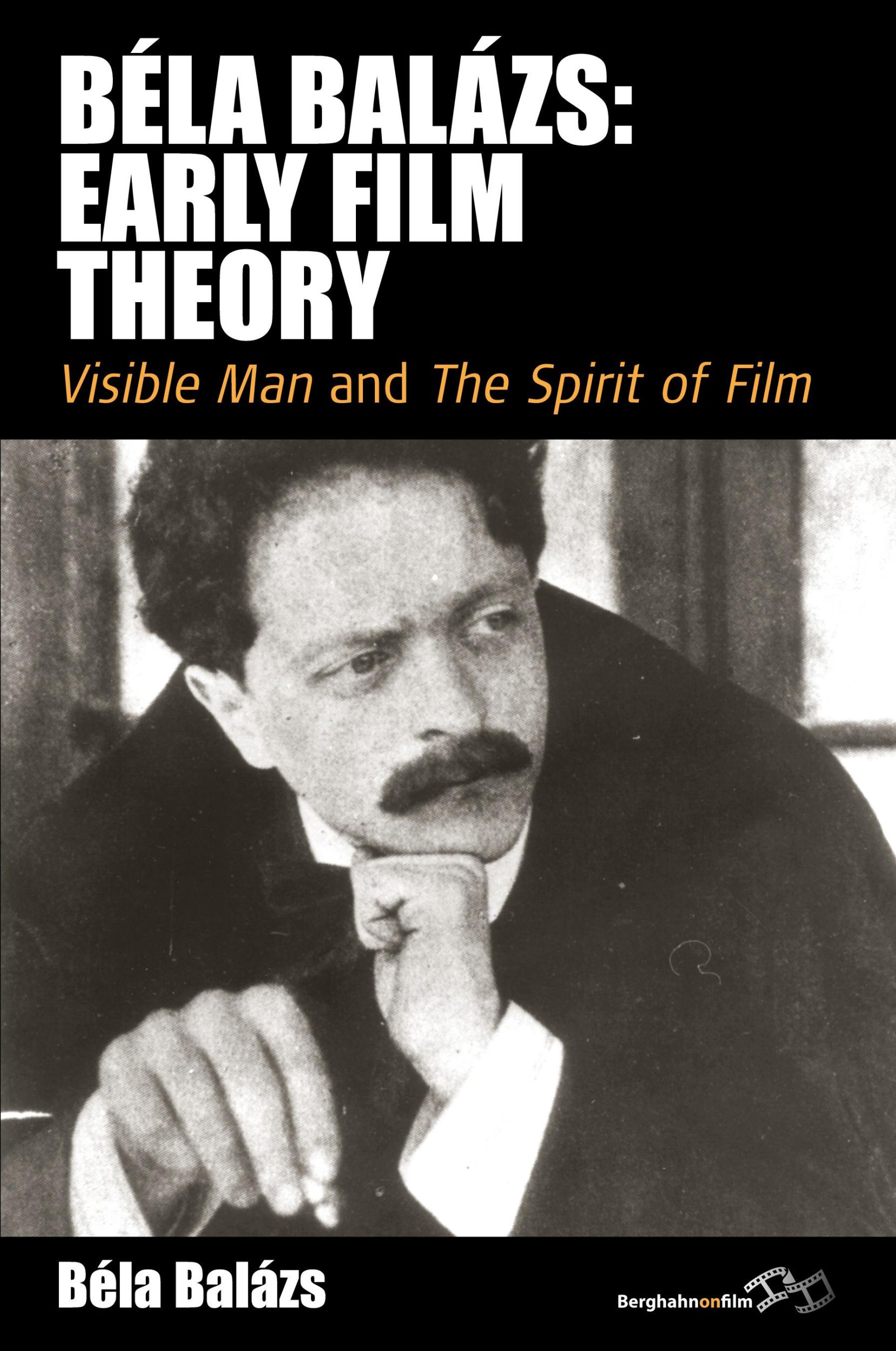 Cover: 9780857453556 | Béla Balázs | Early Film Theory : Visible Man and The Spirit of Film