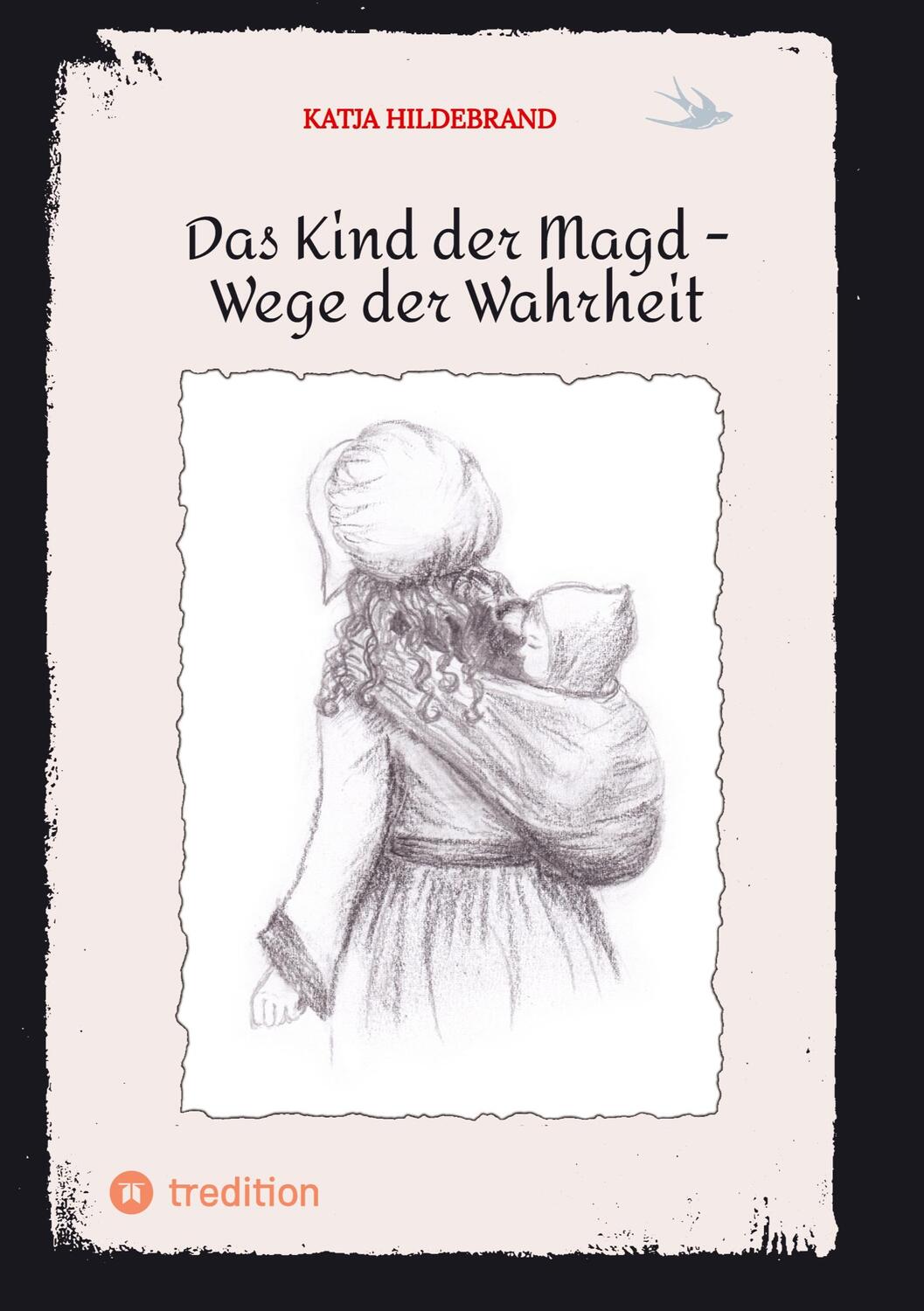 Cover: 9783347593152 | Das Kind der Magd - Wege der Wahrheit | Katja Hildebrand | Buch | 2022