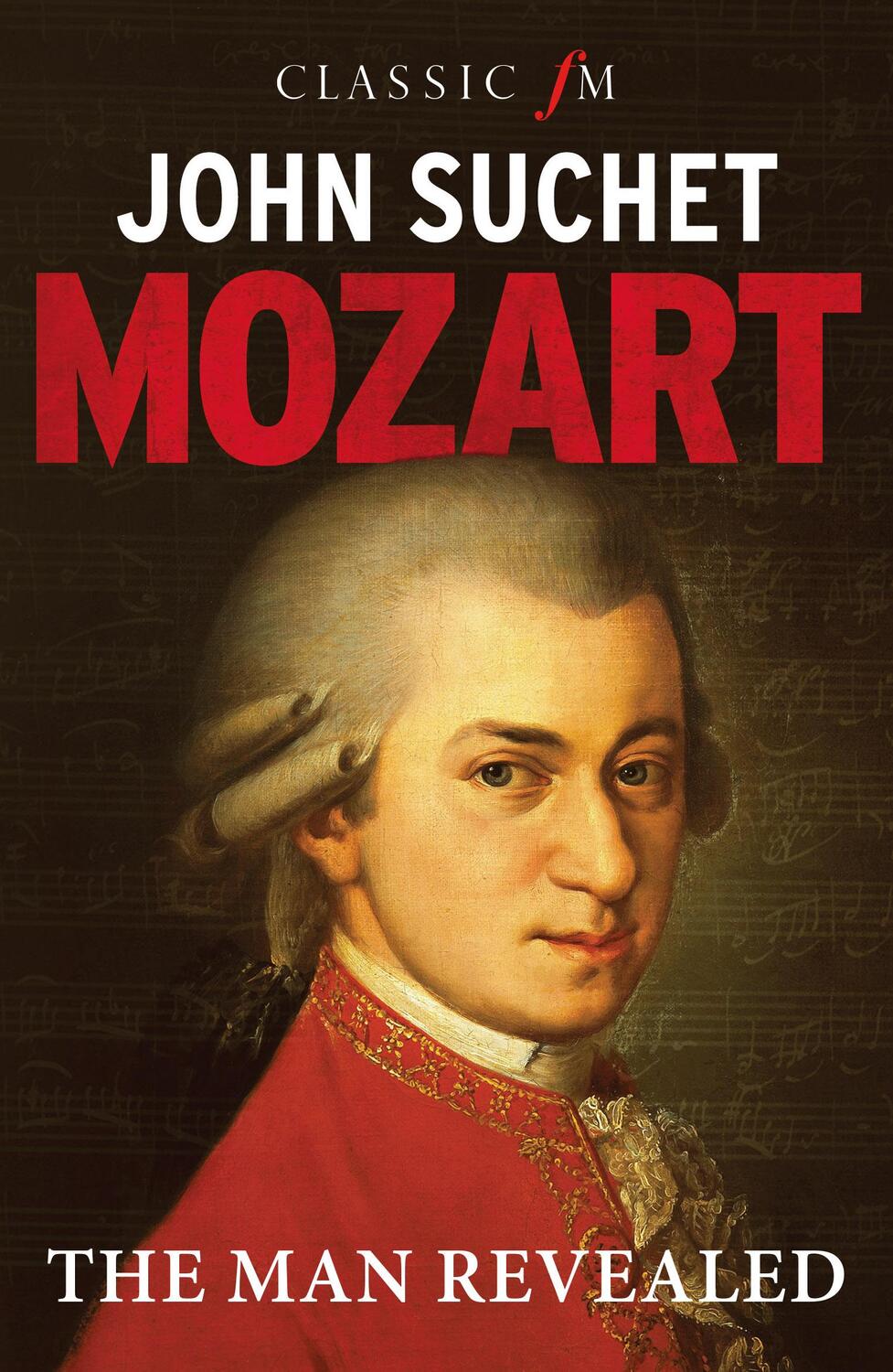 Cover: 9781783965816 | Mozart | The Man Revealed | John Suchet | Taschenbuch | Englisch
