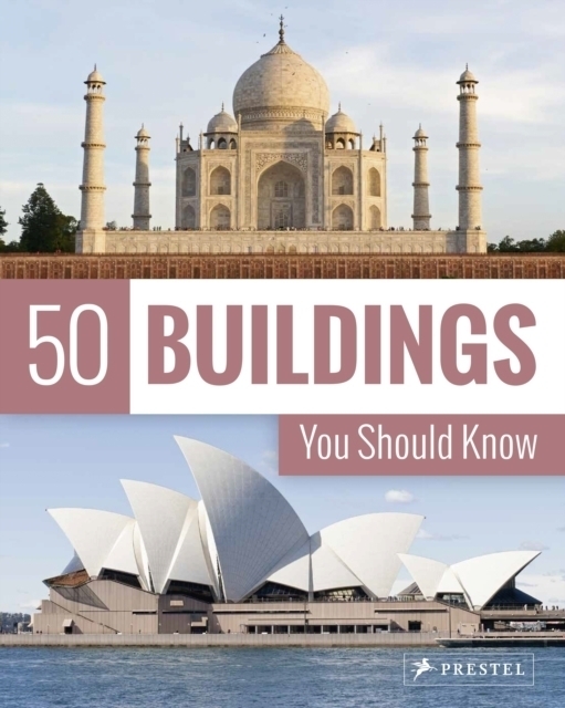 Cover: 9783791385884 | 50 Buildings You Should Know | Isabel Kuhl | 50 You Should Know | 2020