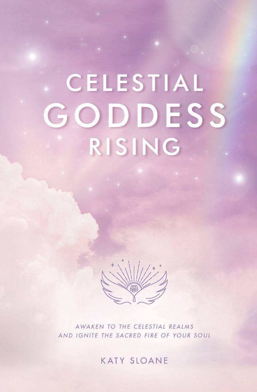 Cover: 9781914447655 | Celestial Goddess Rising | Katy Sloane | Taschenbuch | Paperback