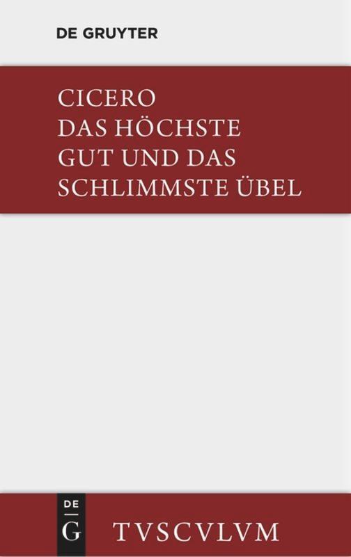 Cover: 9783110357868 | Das höchste Gut und das schlimmste Übel / De finibus bonorum et...