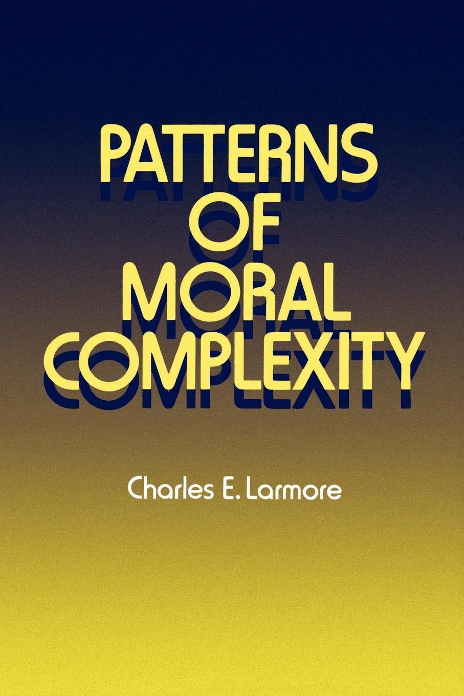 Cover: 9780521338912 | Patterns of Moral Complexity | Charles E. Larmore | Taschenbuch | 1987