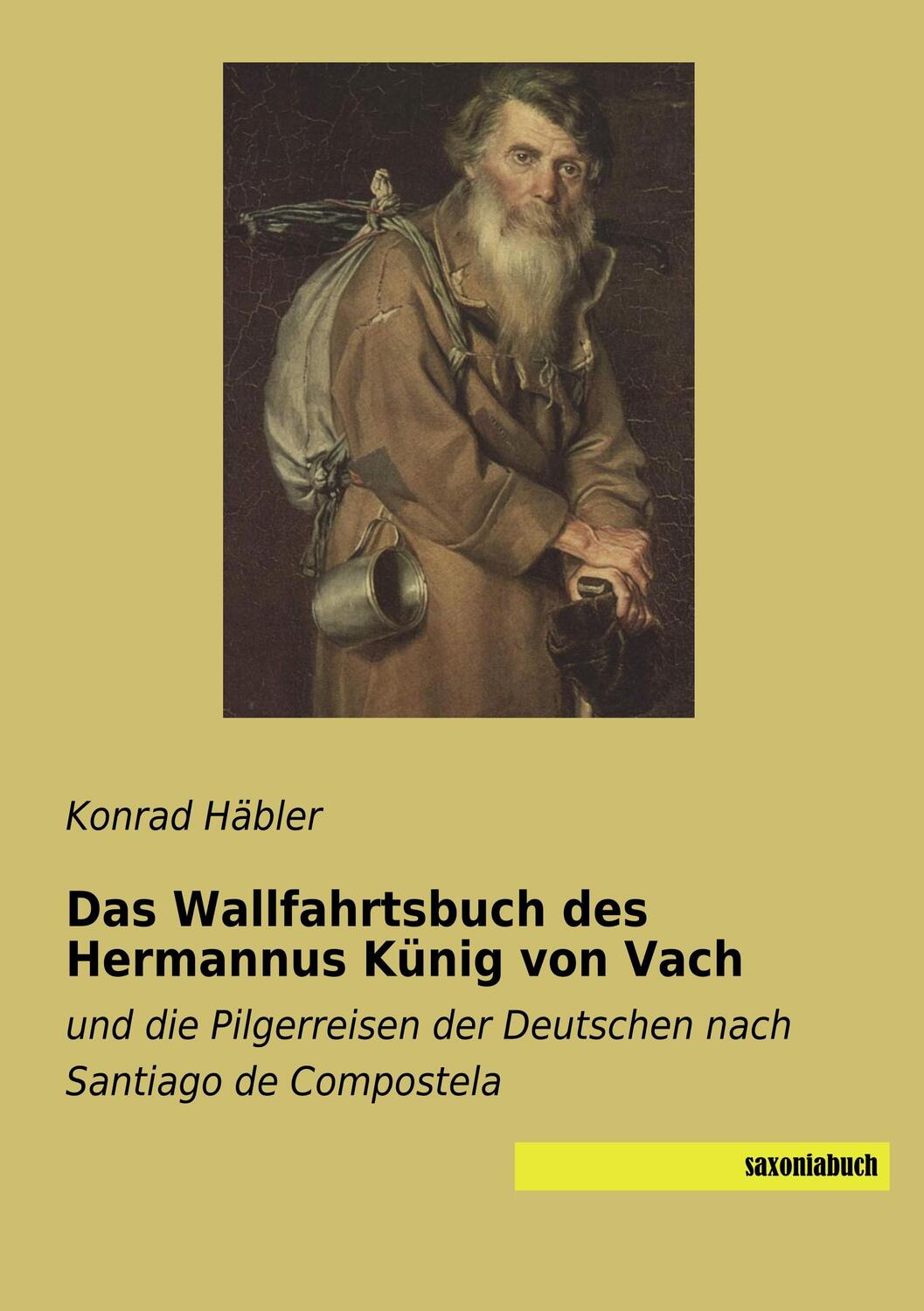 Cover: 9783957705563 | Das Wallfahrtsbuch des Hermannus Künig von Vach | Konrad Häbler | Buch