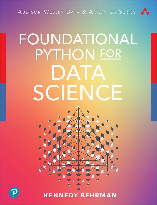 Cover: 9780136624356 | Foundational Python for Data Science | Kennedy Behrman | Taschenbuch