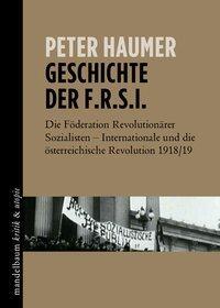 Cover: 9783854766766 | Geschichte der F.R.S.I. | Peter Haumer | Taschenbuch | 260 S. | 2018