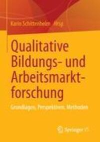 Cover: 9783531177199 | Qualitative Bildungs- und Arbeitsmarktforschung | Karin Schittenhelm