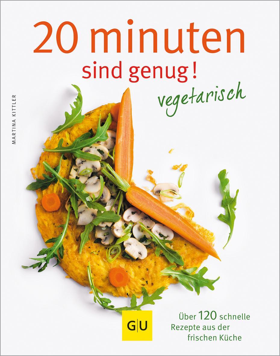 Cover: 9783833825224 | 20 Minuten sind genug - Vegetarisch | Martina Kittler | Buch | 144 S.