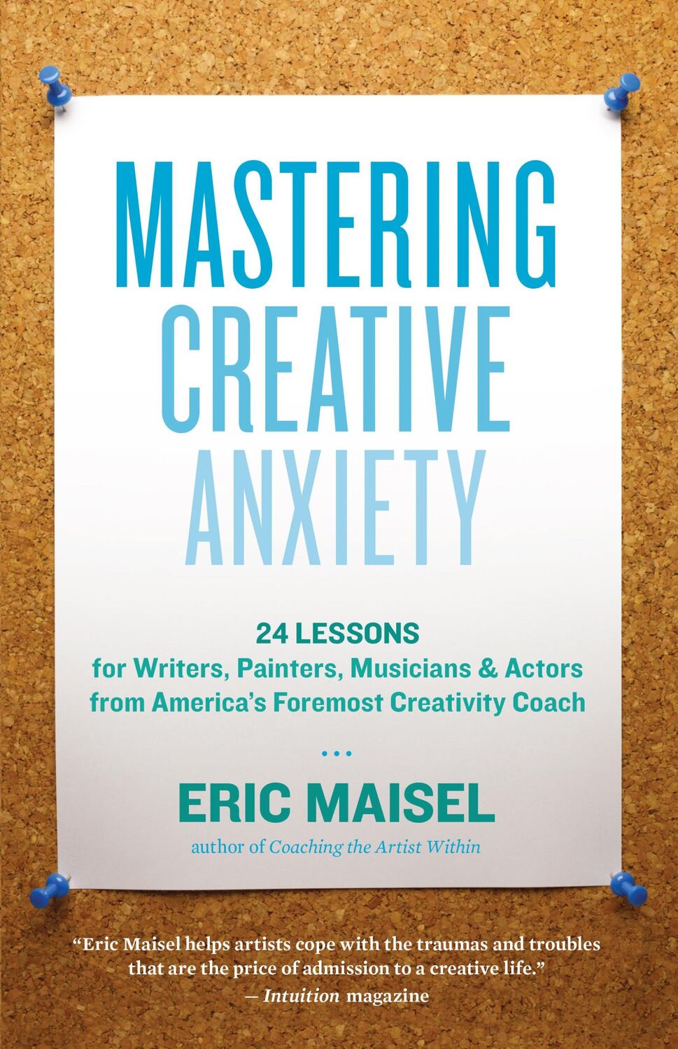 Cover: 9781577319320 | Mastering Creative Anxiety | Eric Maisel | Taschenbuch | Englisch