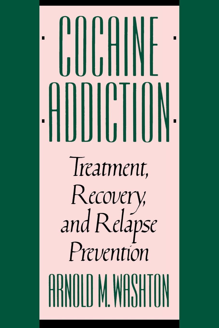 Cover: 9780393307153 | Cocaine Addiction, Treatment, Recovery, and Relapse Prevention...