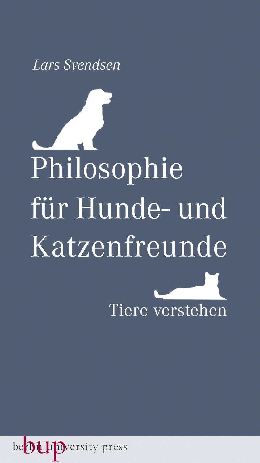 Cover: 9783737413329 | Philosophie für Hunde- und Katzenfreunde | Tiere verstehen | Buch