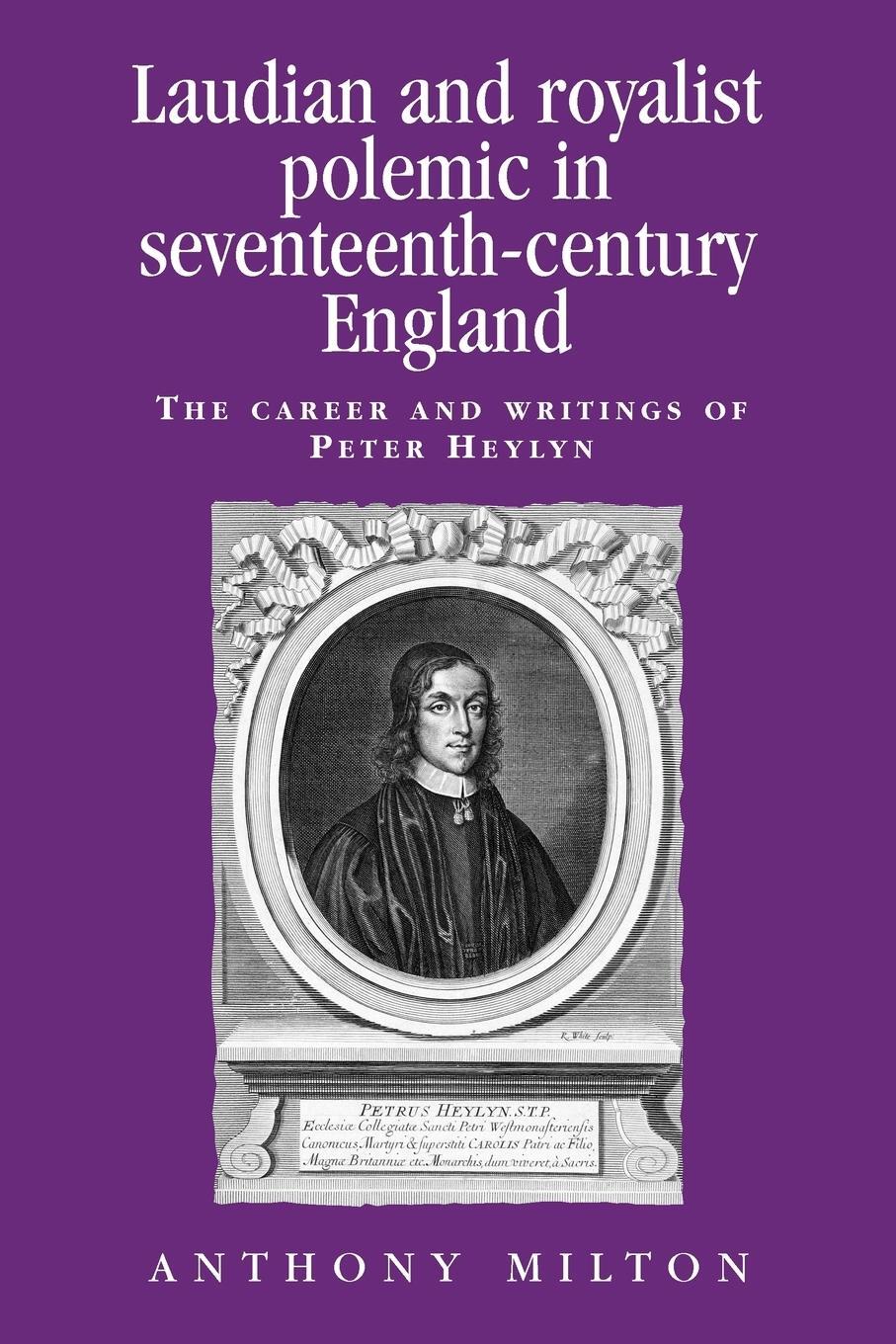 Cover: 9780719064456 | Laudian and Royalist polemic in seventeenth-century England | Milton
