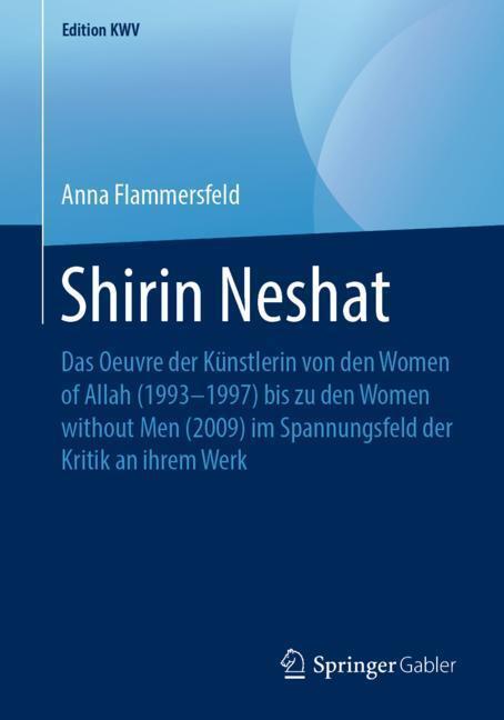Cover: 9783662583234 | Shirin Neshat | Anna Flammersfeld | Taschenbuch | Springer Gabler