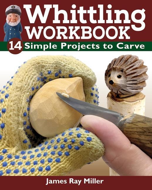 Cover: 9781497102705 | Whittling Workbook: 14 Simple Projects to Carve | James Ray Miller