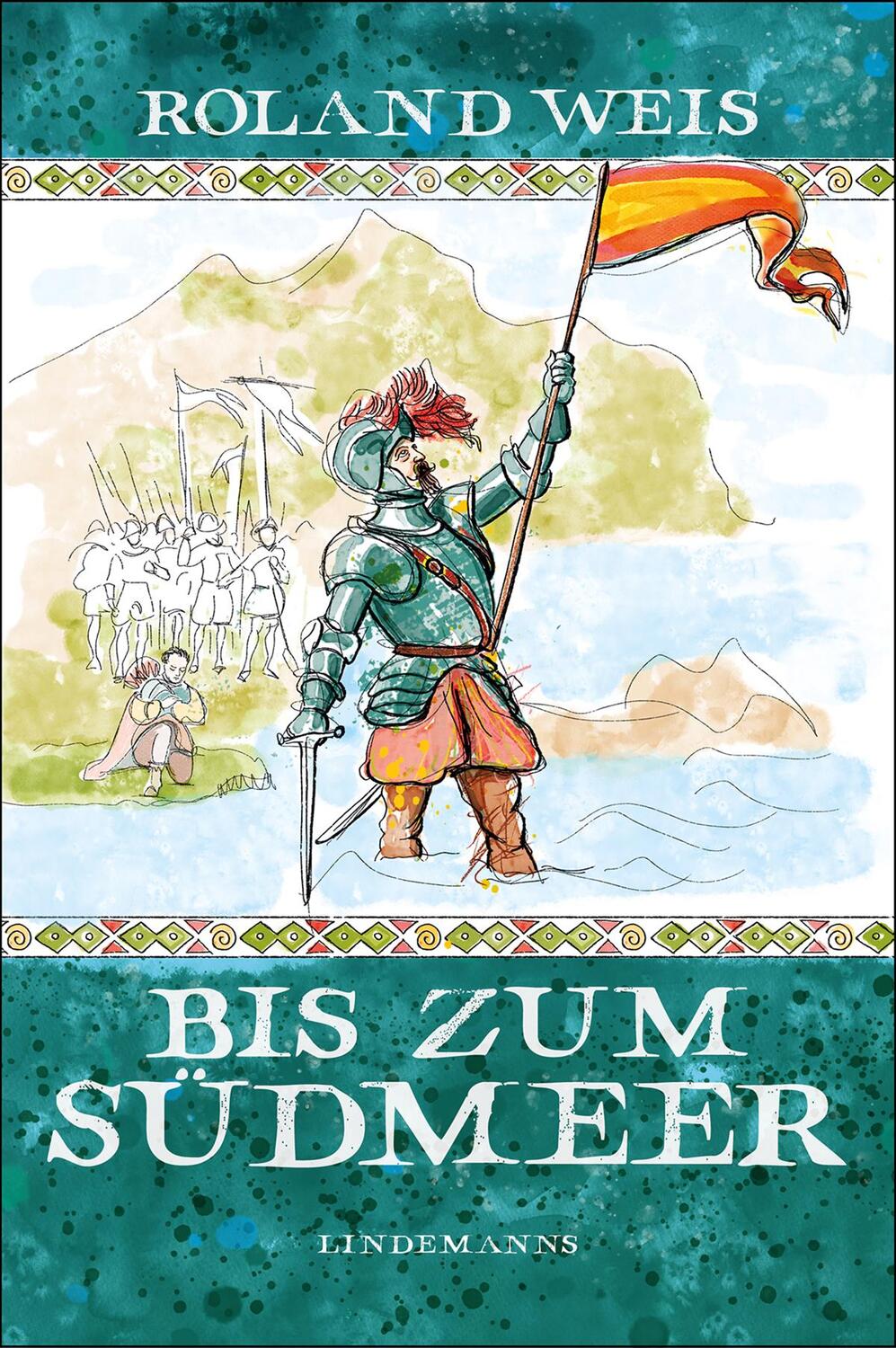 Cover: 9783963081767 | Bis zum Südmeer | Roland Weis | Buch | Lindemanns Bibliothek | 988 S.
