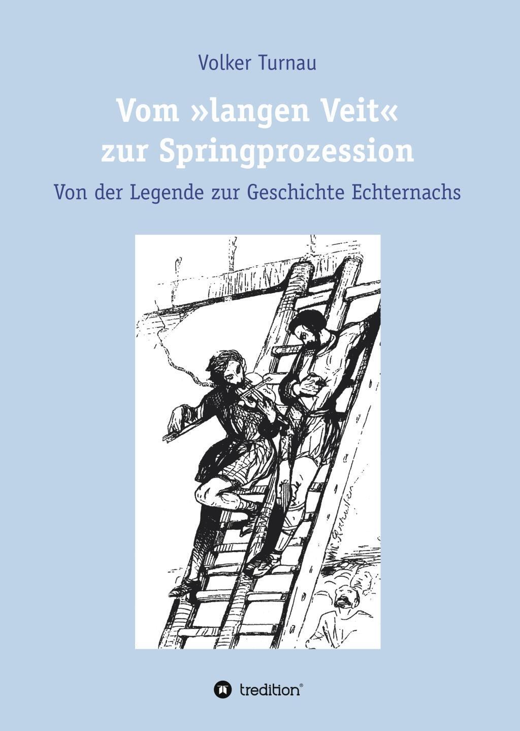 Cover: 9783743947290 | Vom "langen Veit" zur Springprozession | Volker Turnau | Buch | 100 S.