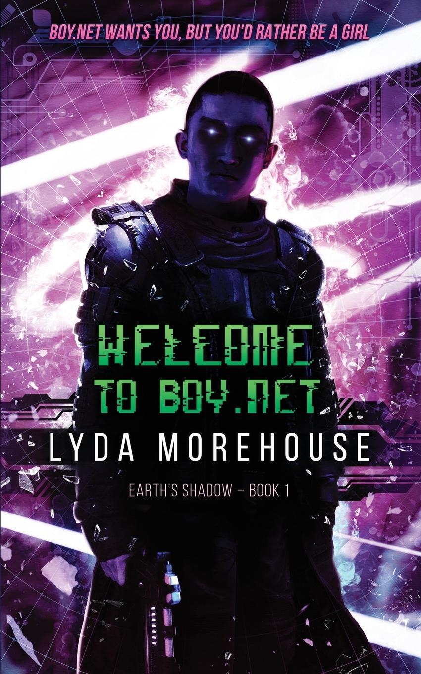 Cover: 9781913892722 | Welcome to Boy.net | Lyda Morehouse | Taschenbuch | Paperback | 2024