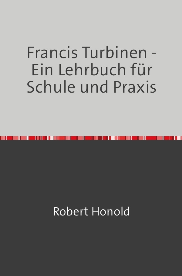 Cover: 9783746725062 | Francis-Turbinen | Robert Honold | Taschenbuch | epubli