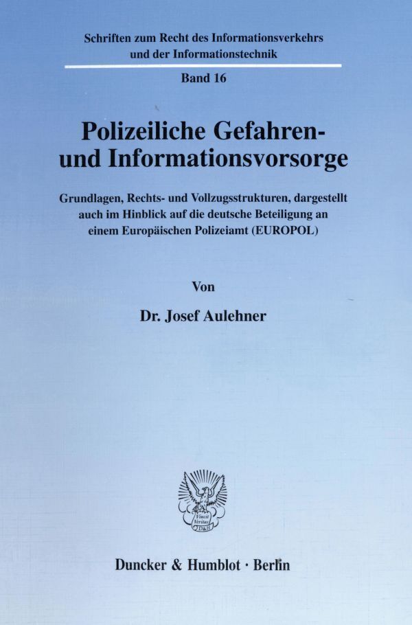 Cover: 9783428090587 | Polizeiliche Gefahren- und Informationsvorsorge. | Josef Aulehner