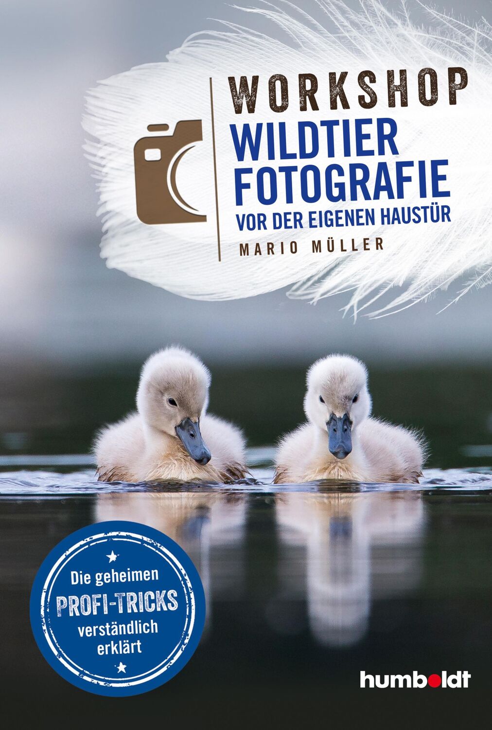 Cover: 9783842655379 | Workshop Wildtierfotografie vor der eigenen Haustür | Mario Müller