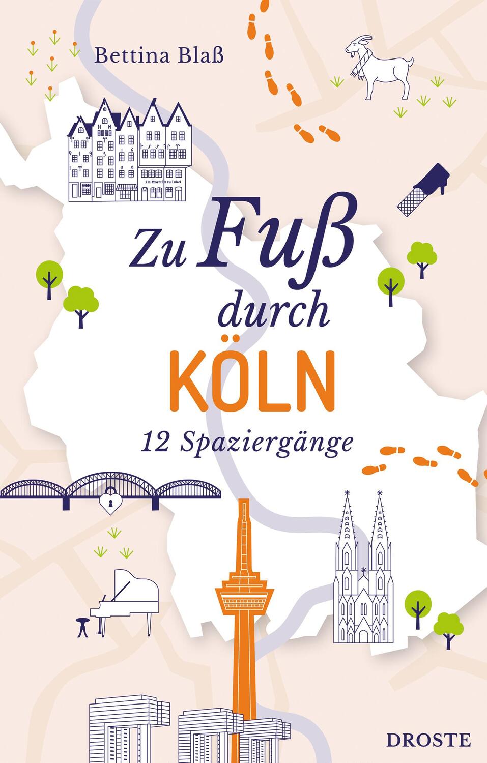 Cover: 9783770022991 | Zu Fuß durch Köln | 12 Spaziergänge | Bettina Blaß | Taschenbuch